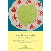 Dante Beyond Borders: Contexts and Reception