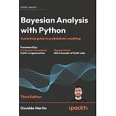 Bayesian Analysis with Python - Third Edition: A practical guide to probabilistic modeling