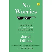 No Worries: How to Live a Stress-Free Financial Life