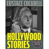 Hollywood Stories: The Television Stories and Teleplays of Eustace Cockrell