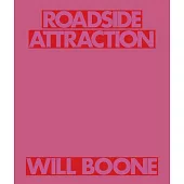 Will Boone: Roadside Attraction