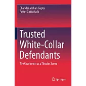 Trusted White-Collar Defendants: The Courtroom as a Theater Scene