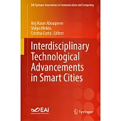 Interdisciplinary Technological Advancements in Smart Cities