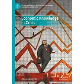 Economic Knowledge in Crisis: Economists and the State in the Late Soviet Union