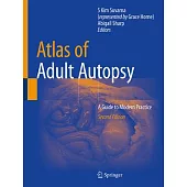 Atlas of Adult Autopsy: A Guide to Modern Practice