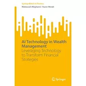 AI Technology in Wealth Management: Leveraging Technology to Transform Financial Strategies