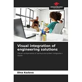 Visual integration of engineering solutions