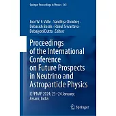 Proceedings of the International Conference on Future Prospects in Neutrino and Astroparticle Physics: Icfpnap 2024; 23-24 Jan; Assam; India