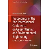 Proceedings of the 2nd International Conference on Geosynthetics and Environmental Engineering: Icgee 2024, Busan, South Korea