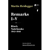 Remarks I-V: Black Notebooks 1942-1948