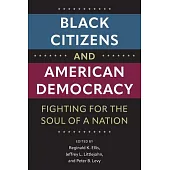 Black Citizens and American Democracy: Fighting for the Soul of a Nation