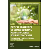 Optical Properties of Semiconducting Nanostructures for Photocatalysis: Fundamentals, Materials Design, and Applications