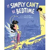 It Simply Can’t Be Bedtime