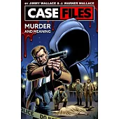 Case Files Vol. I: Murder and Meaning