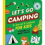 Let’s Go Camping: A Journal and Logbook for Kids