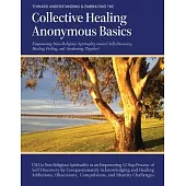 Collective Healing Anonymous Basics