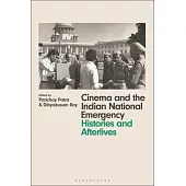 Cinema and the Indian National Emergency: Histories and Afterlives