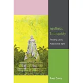 Aesthetic Impropriety: Property Law and Postcolonial Style