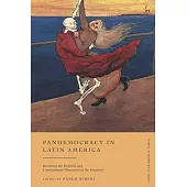 Pandemocracy in Latin America: Revisiting the Political and Constitutional Dimension of the Pandemic