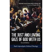 The Just and Loving Gaze of God with Us, Second Edition