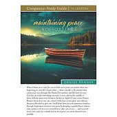 Maintaining Peace in Difficult Times Study Guide