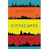 Cityscapes: Anthology of Urban short stories and poems