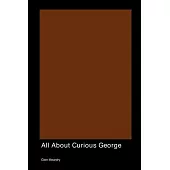 All About Curious George