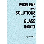 Problems and Solutions in Glass ProductIon