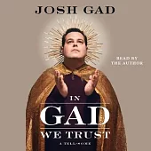 In Gad We Trust: A Tell-Some