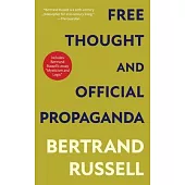 Free Thought and Official Propaganda (Warbler Classics Annotated Edition)