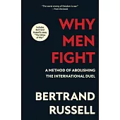 Why Men Fight (Warbler Classics Annotated Edition)