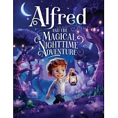 Alfred and the Magical Nighttime Adventure