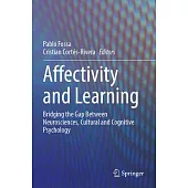 Affectivity and Learning: Bridging the Gap Between Neurosciences, Cultural and Cognitive Psychology