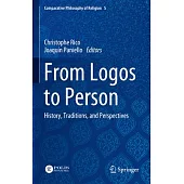 From Logos to Person: History, Traditions, and Perspectives