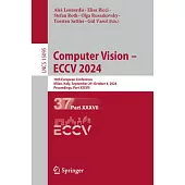 Computer Vision - Eccv 2024: 18th European Conference, Milan, Italy, September 29-October 4, 2024, Proceedings, Part XXXVII