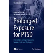 Prolonged Exposure for Ptsd: Innovations to Improve Access, Engagement, and Outcomes