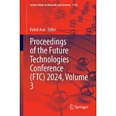 Proceedings of the Future Technologies Conference (Ftc) 2024, Volume 3