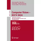 Computer Vision - Eccv 2024: 18th European Conference, Milan, Italy, September 29-October 4, 2024, Proceedings, Part XII