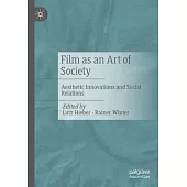 Film as an Art of Society: Aesthetic Innovations and Social Relations