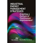 Industrial Energy Management Strategies: Creating a Culture of Continuous Improvement