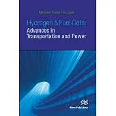 Hydrogen & Fuel Cells: Advances in Transportation and Power