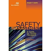 Safety Management: A Guide for Facility Managers, Second Edition