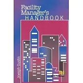 Facility Manager’s Handbook