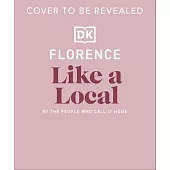 Florence Like a Local: By the People Who Call It Home