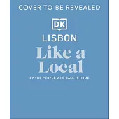 Lisbon Like a Local: By the People Who Call It Home