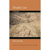 Paradise Lost: A Biography