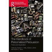 The Handbook of Personalized Persuasion: Theory and Application