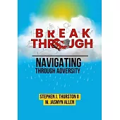 Breakthrough: Navigating through Adversity