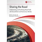 Sharing the Road: Understanding and Facilitating Mixed Traffic with Human-Driven and Autonomous Vehicles