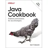 Java Cookbook: Problems and Solutions for Java Developers